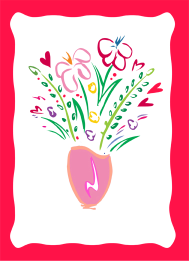 Bouquet for Val Valentine's Day card Bouquet for Val Funny Valentine's Day Send this sweet Valentine's Day Ecard to the love of your life, and we'll include a free printout! Wishing a very special person a very Happy Valentine's Day.