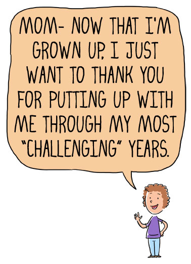 challenging years funny mothers day card from daughter mom now that im grown