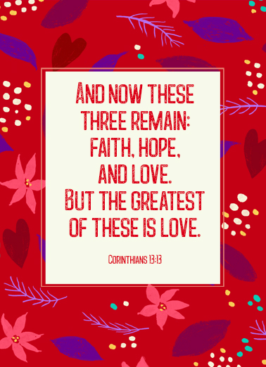 Greatest is Love Val Valentine's Day card Greatest is Love Val Funny Valentine's Day Send a wish with this inspiring Scripture Valentine's Day card or Ecard to put a smile on someone's face today.