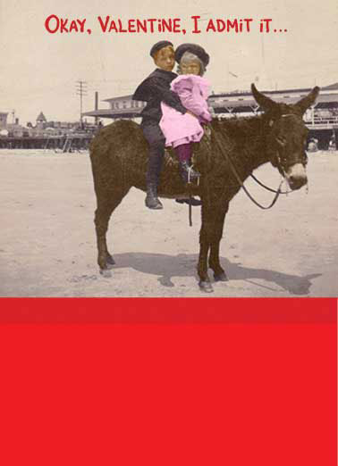 I Admit It Valentine's Day card I Admit It Funny Valentine's Day two kids riding on a donkey | horse donkey ass love kids children kid retro vintage admit valentine valentine's day I love you for your Ass. Happy Valentine's Day