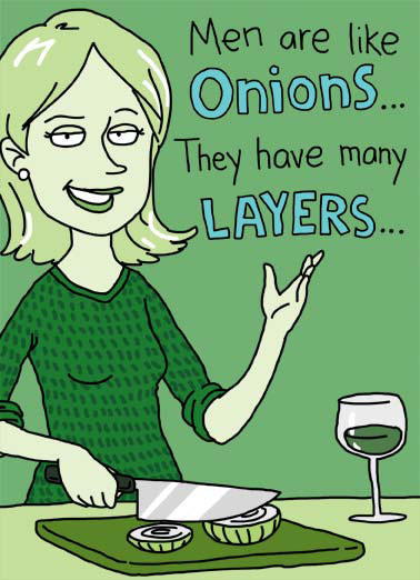 Onion Layers Funny Kevin   men like onions layers smell tear eye eyes cartoon illustration woman cut knife wine many birthday  ...Not to mention a Smell that can bring a Tear to your eyes.