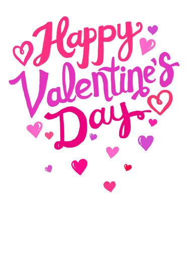 Valentine Lettering Valentine's Day card Valentine Lettering Funny Valentine's Day Send this sweet Valentine's Day Ecard to the love of your life, and we'll include a free printout! Wishing you a sweet & wonderful day!